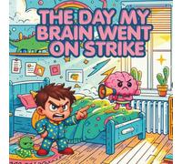 The Day My Brain Went on Strike: Learning to Work With My Busy Mind