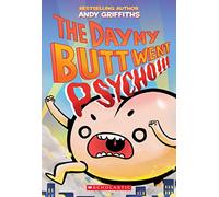 The Day My Butt Went Psycho