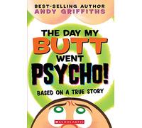 The Day My Butt Went Psycho