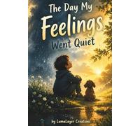 The Day My Feelings Went Quiet