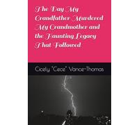 The Day My Grandfather Murdered My Grandmother and the Haunting Legacy That Followed