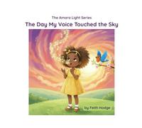The Day My Voice Touched the Sky