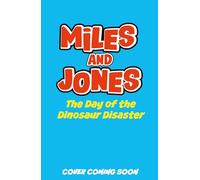 The Day of the Dinosaur Disaster: Book 4