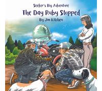 The Day Ruby Stopped: Seeker's Big Adventure Series