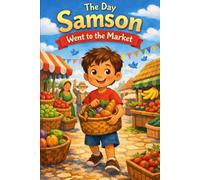 The Day Samson Went to the Market