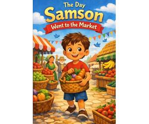 The Day Samson Went to the Market