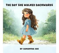 The Day She Walked Backwards