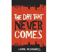 The Day That Never Comes