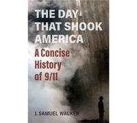 The Day That Shook America J. Samuel Walker (Auteur)
