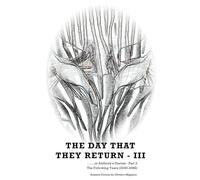 The Day That They Return - III: or Anthony's DIaries - Part 3 (The Following Years 2040-2049)