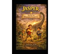 The Day the Dinosaurs Found Us: Book 1