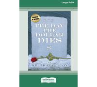 The Day The Dollar Dies (16pt Large Print Edition)