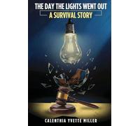 The Day The Lights Went Out: A Survival Story