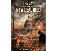 The Day The New Deal Died: Book I