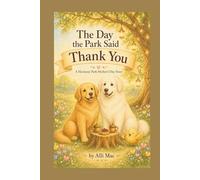 The Day the Park Said Thank You: A Harmony Park Mother’s Day Story
