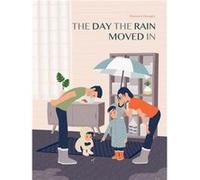 The Day the Rain Moved in by Eleonore Douspis & Translated by Shelley Tanaka Eleonore Douspis , Translated by Shelley Tanaka (Auteur)