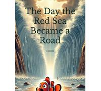 The Day the Red Sea Became a Road