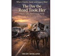The Day The Road Took Her: BOOK FOUR