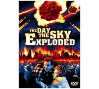 The Day The Sky Exploded