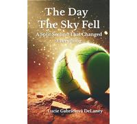 The Day The Sky Fell: A Split Second That Changed Everything