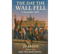 The Day the Wall Fell: 9 November 1989