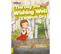 The Day The Wishing Well Went Dry