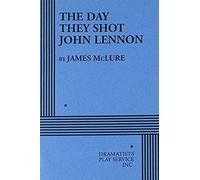 The Day They Shot John Lennon James McLure (Auteur)