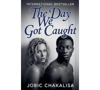 The Day We Got Caught