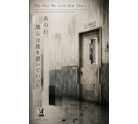 The Day We Left Him There: A Japanese Horror Novel
