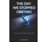 THE DAY WE STOPPED OBEYING: Book One of The Compliance Trilogy