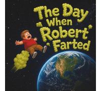 The Day When Robert Farted