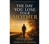 The Day You Lose Your Mother