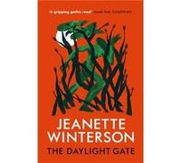 The Daylight Gate by Jeanette Winterson Jeanette Winterson (Auteur)