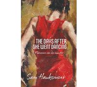 The days after she went dancing: Flamenco can be murder