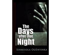 The Days After That Night