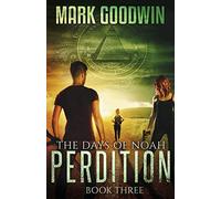 The Days of Noah, Book Three: Perdition