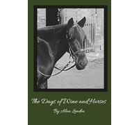 The Days of Wine and Horses