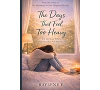 The Days That Feel Too Heavy: For the Mom Who’s Overwhelmed but Still Showing Up