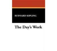The Day's Work Kipling, Rudyard (Auteur)