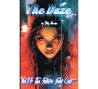 The Daze: Vol. 17 The Future Sold Out