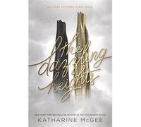The Dazzling Heights Katharine Mcgee (Auteur)