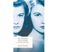 The Dazzling Paget Sisters: Identical Twins at the Heart of the 20th Century