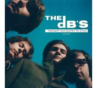 The Db's - I Thought You Wanted To Know: 1978-1981 [Cd]