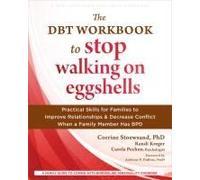 The Dbt Workbook To Stop Walking On Eggshells