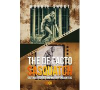 The De Facto Sasquatch: Cultural Legacies and Military Encounters