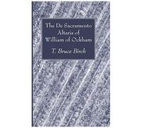 The De Sacramento Altaris Of William Of Ockham