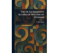 The De Sacramento Altaris of William of Ockham