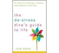 The De-Stress Diva's Guide to Life Ruth Klein (Auteur)