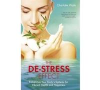 The De-Stress Effect Charlotte Watts Charlotte Watts (Auteur)
