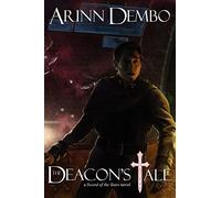 The Deacon's Tale: A Sword of the Stars Novel